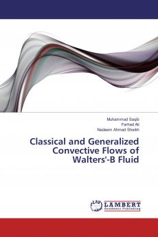 Classical and Generalized Convective Flows of Walters'-B Fluid
