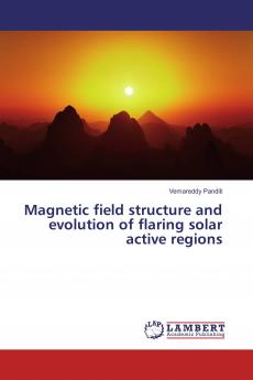 Magnetic field structure and evolution of flaring solar active regions