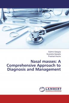 Nasal masses: A Comprehensive Approach to Diagnosis and Management