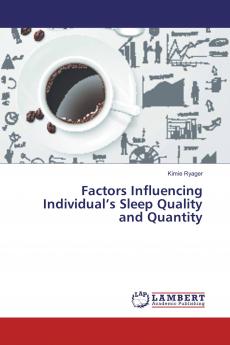 Factors Influencing Individual���s Sleep Quality and Quantity