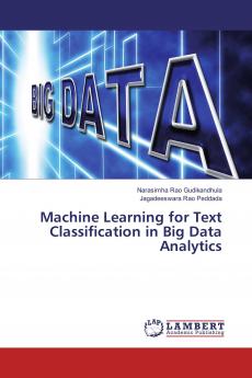 Machine Learning for Text Classification in Big Data Analytics