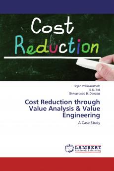 Cost Reduction through Value Analysis & Value Engineering