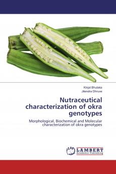 Nutraceutical characterization of okra genotypes