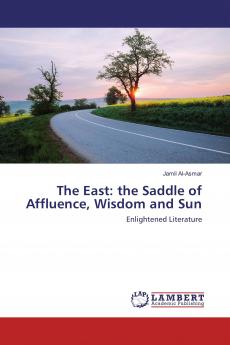 The East: the Saddle of Affluence Wisdom and Sun