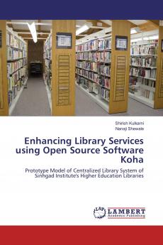 Enhancing Library Services using Open Source Software Koha
