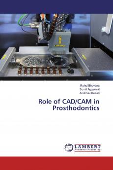 Role of CAD/CAM in Prosthodontics