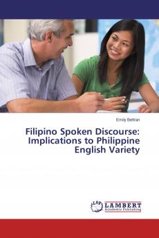 Filipino Spoken Discourse: Implications to Philippine English Variety