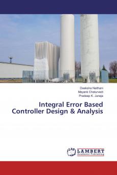 Integral Error Based Controller Design & Analysis