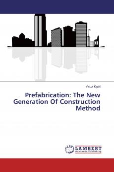 Prefabrication: The New Generation Of Construction Method