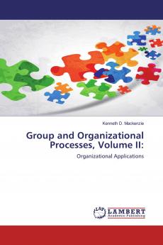 Group and Organizational Processes Volume II:: Organizational Applications