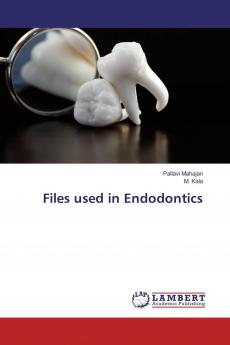 Files used in Endodontics