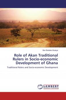 Role of Akan Traditional Rulers in Socio-economic Development of Ghana