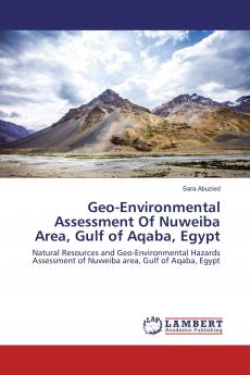 Geo-Environmental Assessment Of Nuweiba Area Gulf of Aqaba Egypt