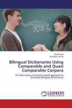 Bilingual Dictionaries Using Comparable and Quasi Comparable Corpora
