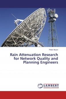 Rain Attenuation Research for Network Quality and Planning Engineers