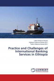Practice and Challenges of International Banking Services in Ethiopia