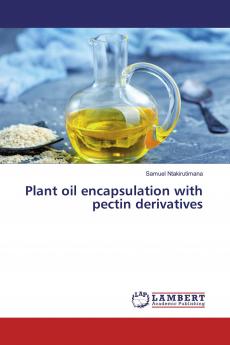 Plant oil encapsulation with pectin derivatives