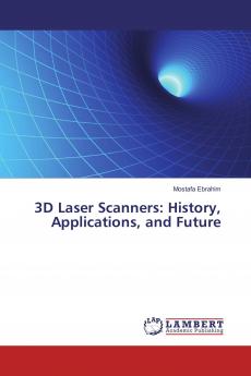 3D Laser Scanners: History Applications and Future