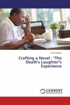 Crafting a Novel : The Death's Laughters Experience