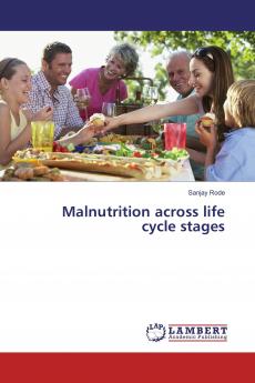 Malnutrition across life cycle stages