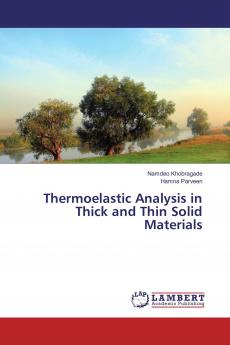 Thermoelastic Analysis in Thick and Thin Solid Materials
