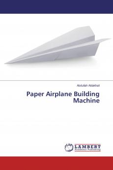 Paper Airplane Building Machine