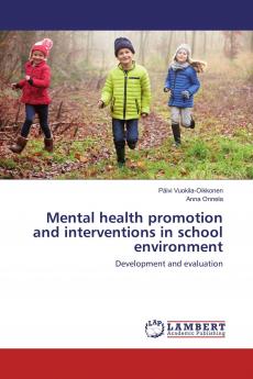 Mental health promotion and interventions in school environment