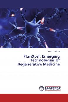 PluriXcel: Emerging Technologies of Regenerative Medicine