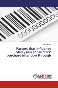 Factors that influence Malaysian consumers��� purchase intention through