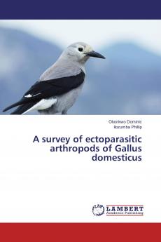 A survey of ectoparasitic arthropods of Gallus domesticus