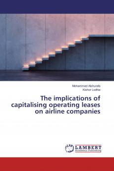 The implications of capitalising operating leases on airline companies