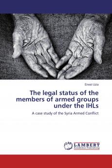 The legal status of the members of armed groups under the IHLs