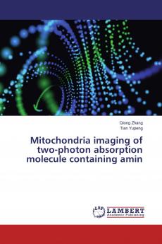 Mitochondria imaging of two-photon absorption molecule containing amin