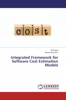 Integrated Framework for Software Cost Estimation Models