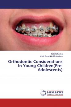 Orthodontic Considerations In Young Children(Pre-Adolescents)
