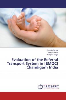 Evaluation of the Referral Transport System in [EMOC] Chandigarh India