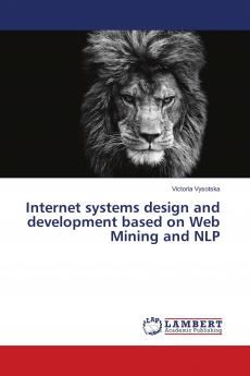 Internet systems design and development based on Web Mining and NLP