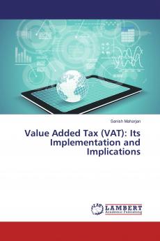 Value Added Tax (VAT): Its Implementation and Implications