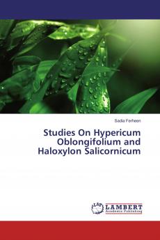 Studies On Hypericum Oblongifolium and Haloxylon Salicornicum