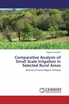 Comparative Analysis of Small Scale Irrigation in Selected Rural Areas