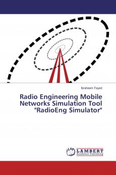 Radio Engineering Mobile Networks Simulation Tool RadioEng Simulator