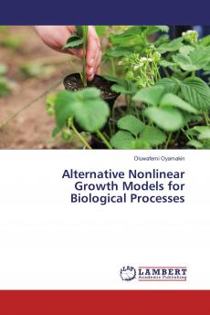 Alternative Nonlinear Growth Models for Biological Processes