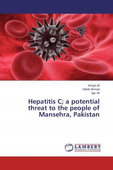 Hepatitis C; a potential threat to the people of Mansehra Pakistan