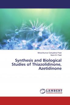 Synthesis and Biological Studies of Thiazolidinone Azetidinone