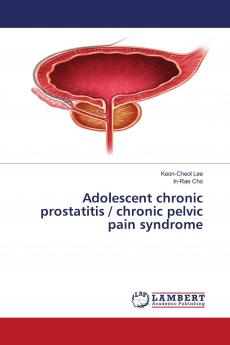 Adolescent chronic prostatitis / chronic pelvic pain syndrome