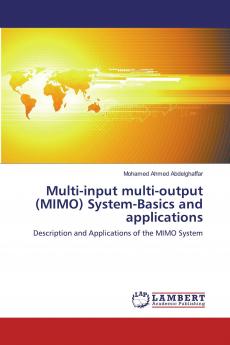 Multi-input multi-output (MIMO) System-Basics and applications