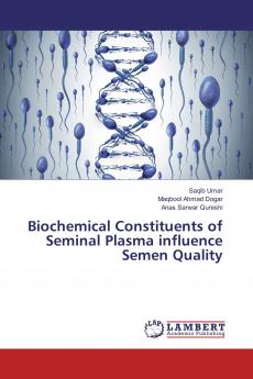 Biochemical Constituents of Seminal Plasma influence Semen Quality