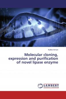 Molecular cloning expression and purification of novel lipase enzyme