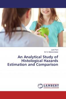 An Analytical Study of Histological Hazards Estimation and Comparison