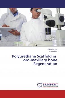 Polyurethane Scaffold in oro-maxillary bone Regeneration